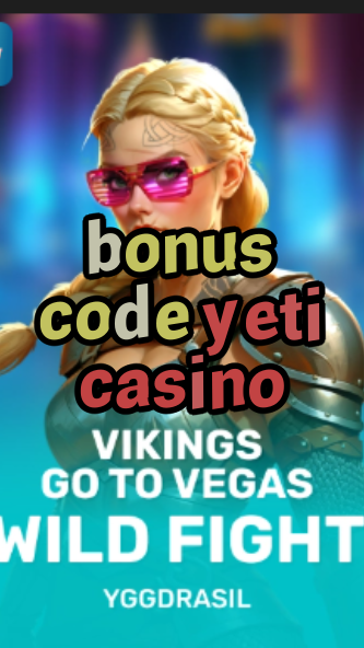 bonus code yeti casino-fqqjrm9vrme7zzjgfjql.com